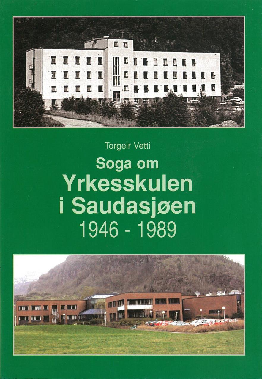 Forsida til Soga om yrkesskulen i Saudasjøen - Klikk for stort bilete